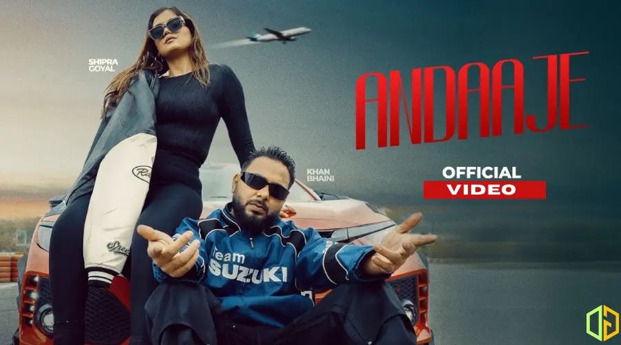 Andaaze Lyrics - Khan Bhaini ft. Shipra Goyal