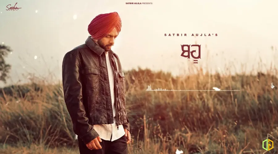 Bahu Lyrics - Satbir Aujla