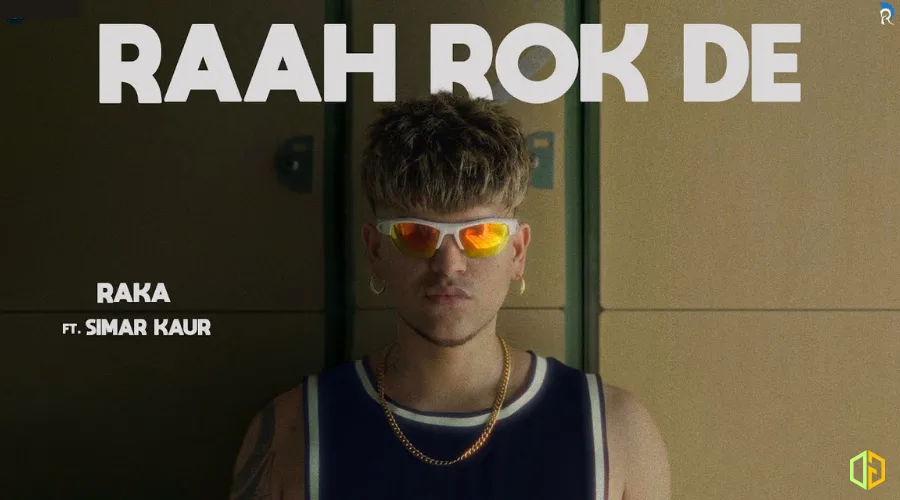 Raah Rok De Lyrics - Raka