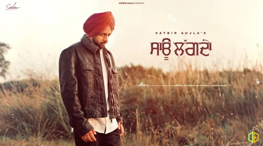 Saau Lagda Lyrics - Satbir Aujla